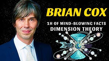 1+ Hour of Brian Cox: Mind-Blowing Facts About Dimension Theory to Fall Asleep Fast