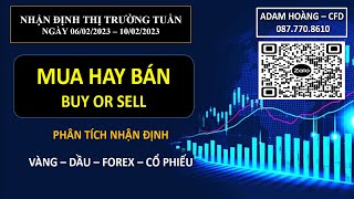 ✅ NHẬN ĐỊNH THỊ TRƯỜNG #VÀNG - #DẦU - #FOREX - #CỔPHIẾU TUẦN [06/02/2023 - 10/02/2023 ] ✅