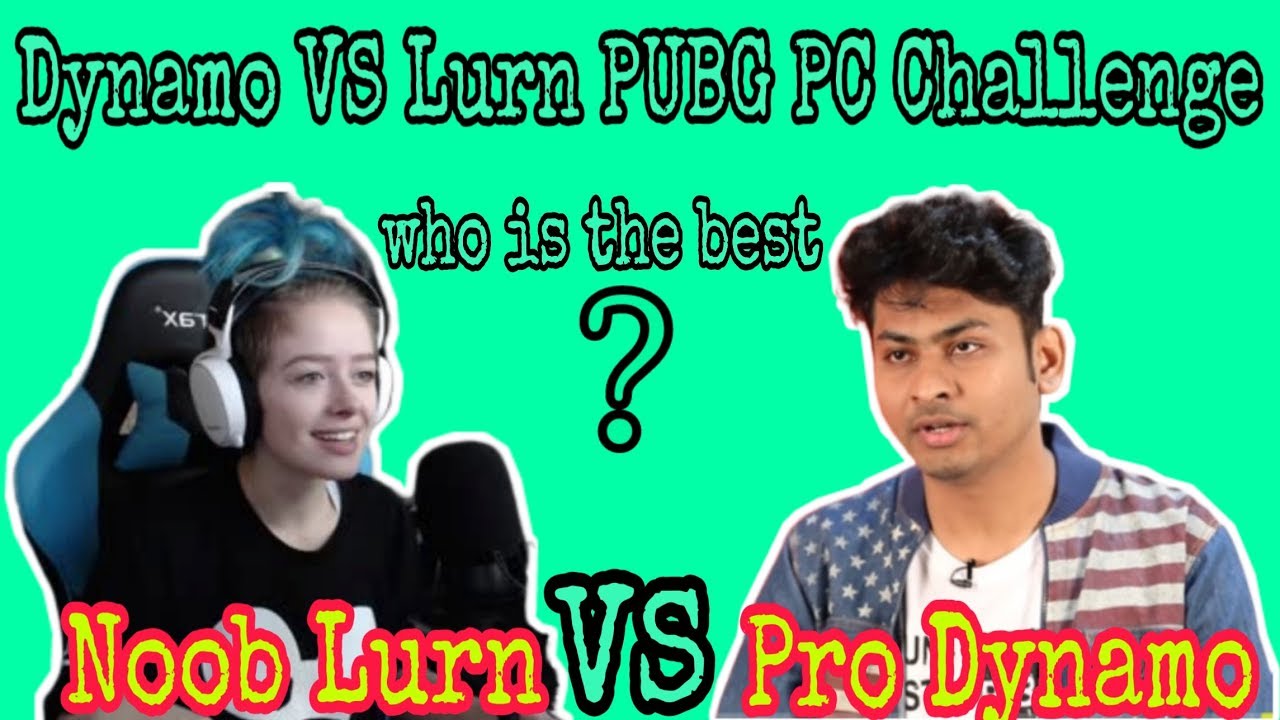 Dynamo Gaming vs Lurn PUBG PC Challenge | who is the best