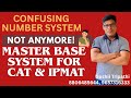 “CAT/IPMAT में Base System ऐसे आएगा तो छोड़ेगा नहीं!” No More Confusion!” Base system in Mathematics