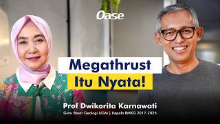 THE MEGATHRUST IS NO MYTH! | Prof. Dwikorita Karnawati | Oase #29