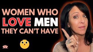 Women WHO LOVE Emotionally Unavailable Men | Lisa Romano