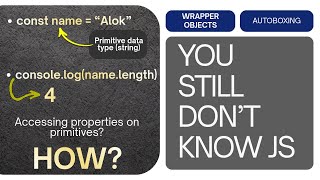 How "hello".length Works in JavaScript (It's a Primitive!)