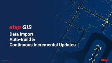How To Utilize ETAP GIS Data Mapping & Auto-Build to Create Single-Line Diagram of T&D Networks