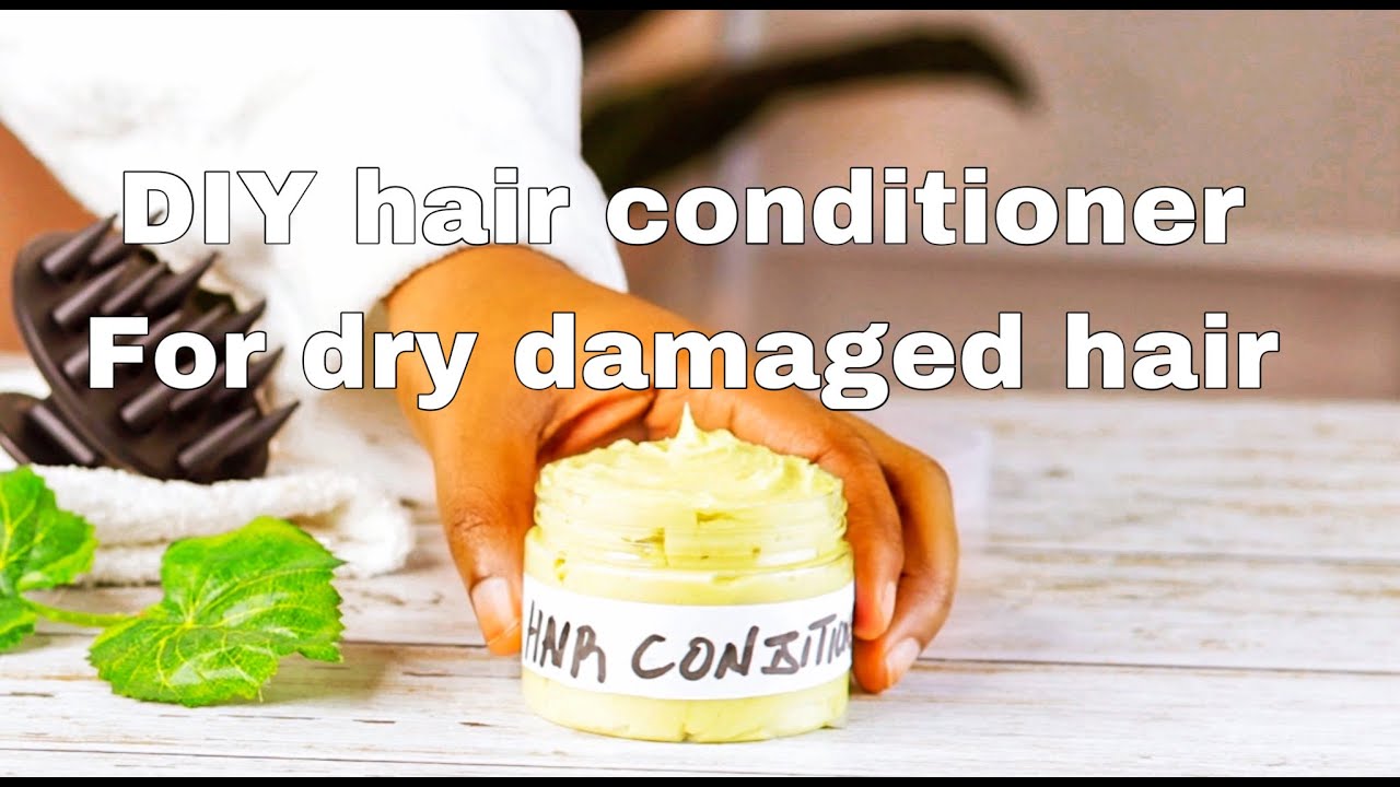 DIY HAIR CONDITIONER FOR DRY DAMAGED HAIR/ HOME MADE CONDITIONER FOR 4C