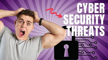 Cyber Security Threats