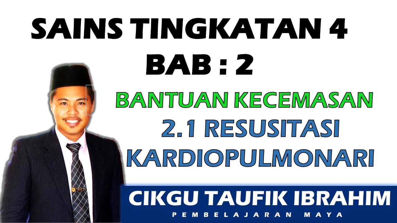 SAINS Tingkatan 4 KSSM I Bab 2 I Bantuan Kecemasan I 2.1 Resusitasi Kardiopulmonari, CPR