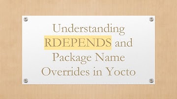 Understanding RDEPENDS and Package Name Overrides in Yocto