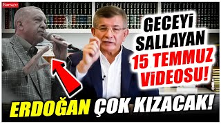 Davutoğlundan Geceyi Sallayan 15 Temmuz Videosu Erdoğan Çok Kızacak