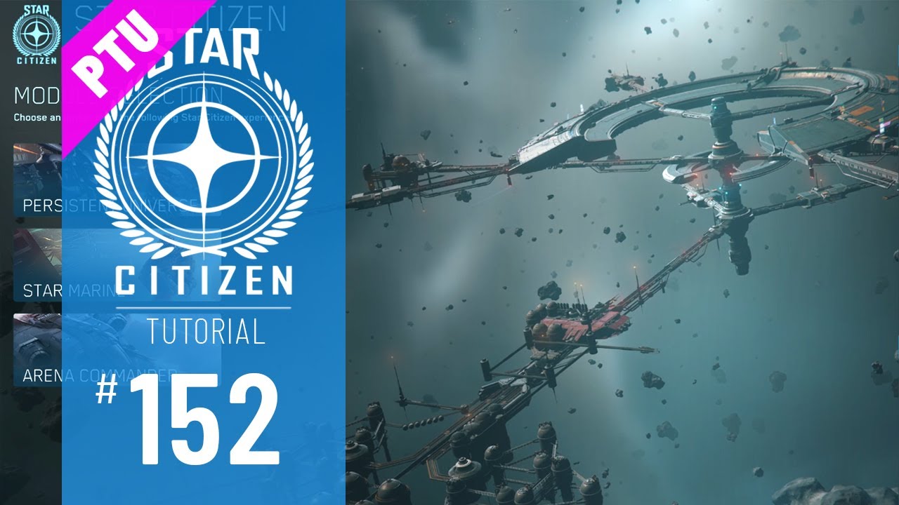 STAR CITIZEN #152 | TUTORIAL | WILLKOMMEN IM PTU DER ALPHA 3.12 ...