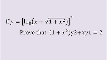 if y=[log(x+√(x^2+1))]^2 prove that (x^2+1)y2+xy1=0 || Differentiate log⁡(x+√(x^2+1))