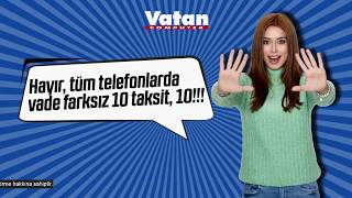 Tüm Cep Telefonlarında Vade Farksız 10 Taksit imkanı Vatan Bilgisayar Mağazalarında!