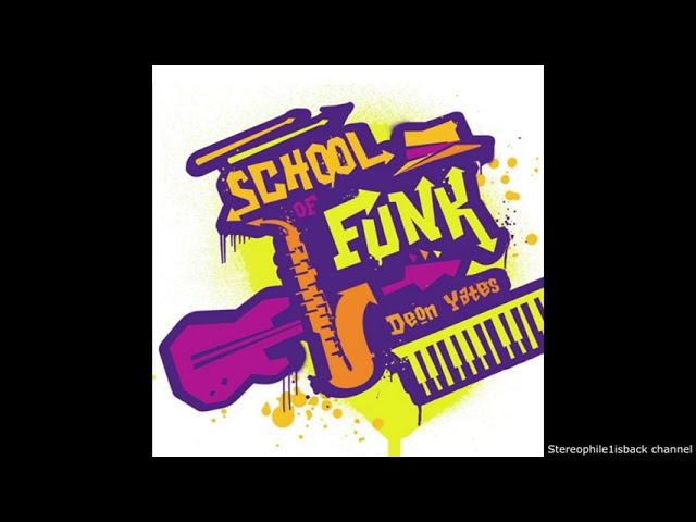 Deon Yates - School of Funk