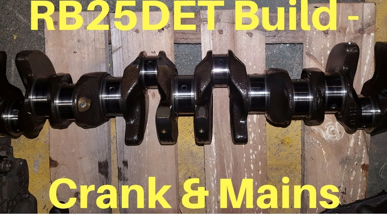RB25DET Build Inspecting Internals Main Bearing & Crank YouTube
