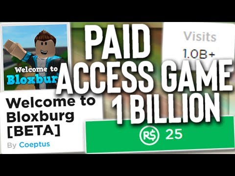 Roblox Bloxburg Has 1 Billion Visits Paid Access Game Youtube - paid access roblox