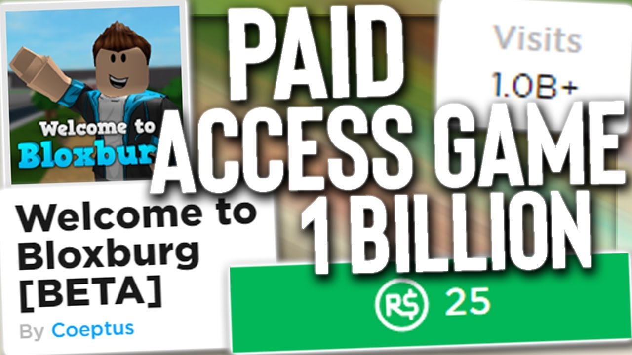 Roblox Bloxburg Has 1 Billion Visits Paid Access Game - all roblox paid access games