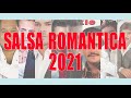 GRANDES EXITOS SALSA ROMANTICA 2021-Grandes Canciones de Las 20 Mejores Canciones En Todo El Tiempo