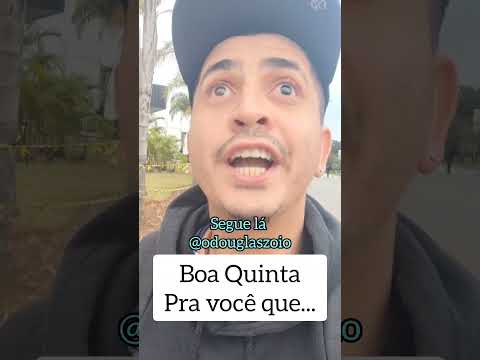 boa Quinta feira pra vc que