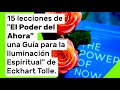 &quot;El Poder del Ahora&quot; de Eckhart Tolle - 15 aprendizajes del Libro