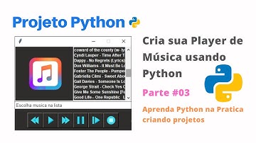 Cria sua Player de Música usando Python | Projeto Python  | Parte #03