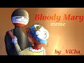 ~Bloody Mary~ (Country Humans|meme|RusGer)