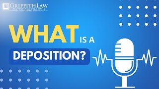 What is a Deposition?