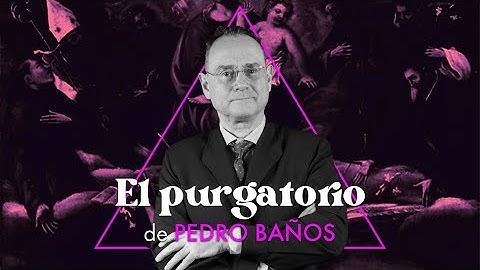 EL PURGATORIO | Pedro Baños