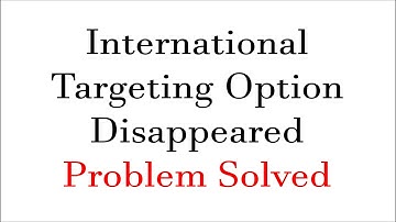 International Targeting Option Is Not Appearing Under Legacy tools and Reports In Search Console.