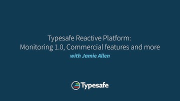 Typesafe Reactive Platform: Monitoring 1.0, Commercial features and more