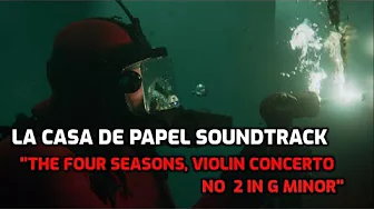 The Four Seasons, Violin Concerto No 2 in G Minor RV 315 III. Presto - La Casa De Papel Soundtrack The Four Seasons, Violin Concerto No 2 in G Minor RV 315 III. Presto - La Casa De Papel Soundtrack