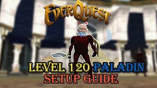 Everquest Guide - Level 120 Paladin Setup