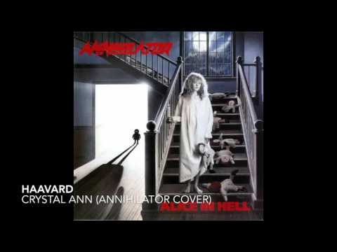 Haavard - Crystal Ann (Annihilator Cover)