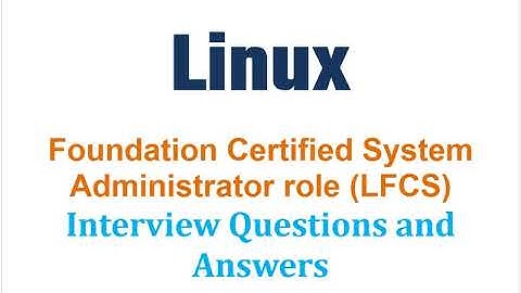 Linux Foundation Certified System Administrator (LFCS) : Interview Questions and Answers - Part#5