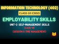 CLASS-10 (IT-402) CBSE BOARD (SELF-MANAGEMENT SKILLS CLASS-05)