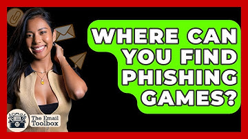 Where Can You Find Phishing Games? - TheEmailToolbox.com