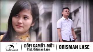 Orisman Lase - Dofi Samo'i-mo'i || Katawaena Group || Lagu Nias