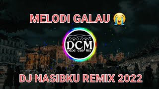 DJ Nasibku Berkelana Remix Breakbeat || FullBass Terbaru 2022
