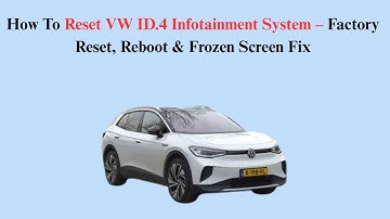 How To Reset VW ID.4 Infotainment System – Factory Reset, Reboot & Frozen Screen Fix