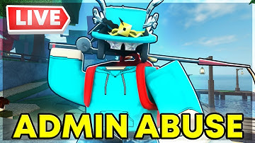 🔴Roblox FISCH ADMIN ABUSE LIVE! NEW UPDATE + More!🔴
