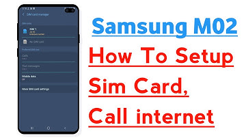 Samsung  M02 Sim Card Setup Calling And internet 4G VoLTE