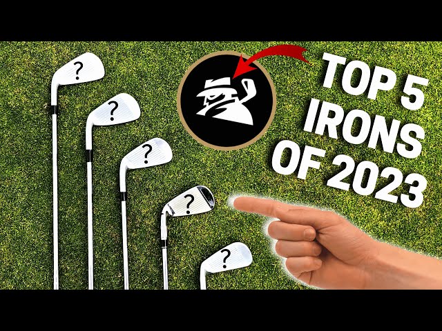 Are These REALLY The TOP 5 Irons of 2023!?
