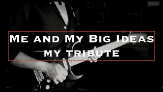 Me and My Big Ideas - Tears for Fears (My Tribute)