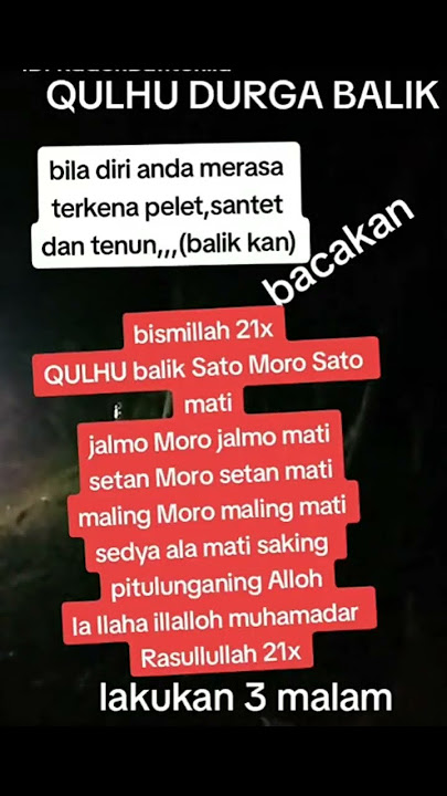 DOA MEMBALIKAN TELUH.TENUN DAN SANTET || QULHU DRAGA BALIK..!!#ilmuhikmah