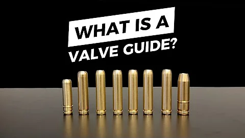 What is a Valve Guide?