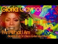 Gloria Gaynor - I Am What I Am  ( Storm's Full On Disco Extended Remix )