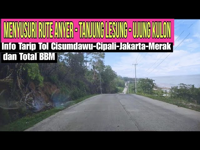 (Road Trip) Rute perjalanan ke pantai Anyer Carita-Tanjung Lesung-Ujung Kulon | Info biaya Tol BBM class=