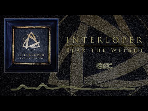 INTERLOPER - Bear The Weight (OFFICIAL VISUALIZER)