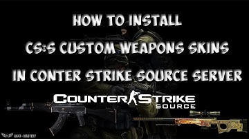 Counter Strike:Source Server V34 - How To Install Custom  Weapons Skins In Server #6