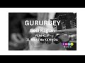 GURURBEY’in yorumuyla Gesi Bağları - Yeni klip - IMGT MUSIC