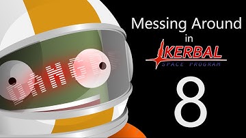 Messing Around in Kerbal Space Program 8